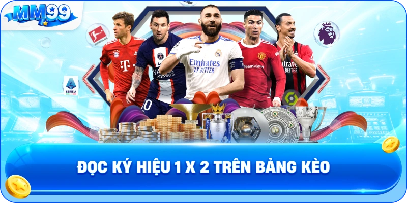 Đọc Ký Hiệu 1 X 2 Trên Bảng Kèo