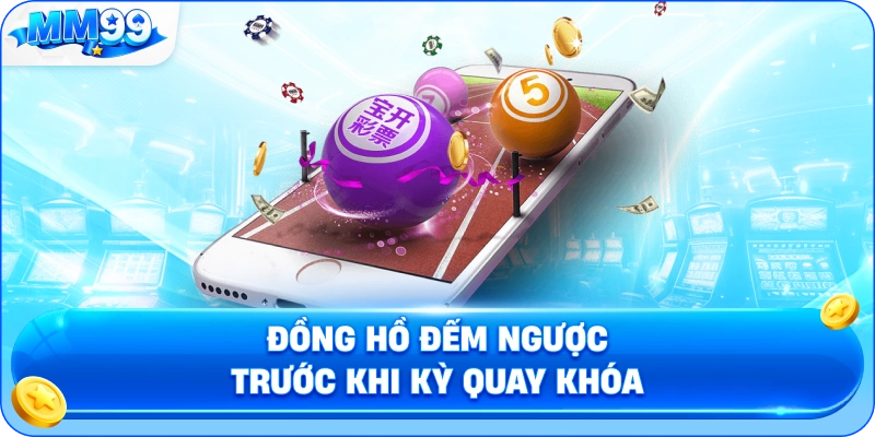 Đồng Hồ Đếm Ngược Trước Khi Kỳ Quay Khóa