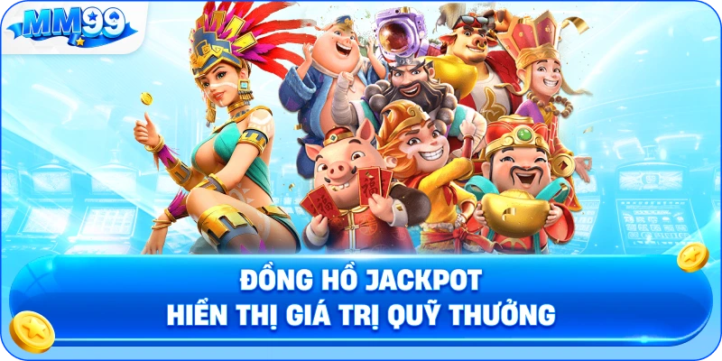 Đồng Hồ Jackpot Hiển Thị Giá Trị Quỹ Thưởng