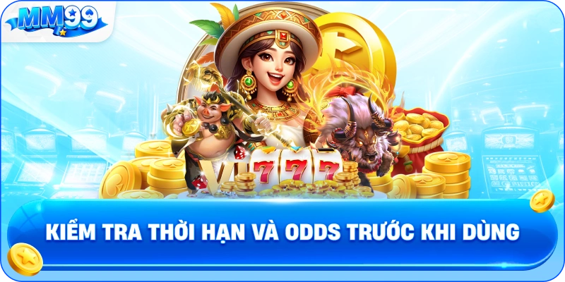 Kiểm Tra Thời Hạn Và Odds Trước Khi Dùng