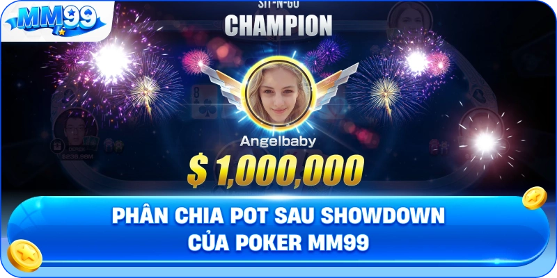 Phân Chia Pot Sau Showdown Của Poker MM99