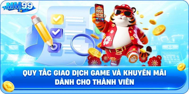 Quy Tắc Giao Dịch Game Và Khuyến Mãi Dành Cho Thành Viên
